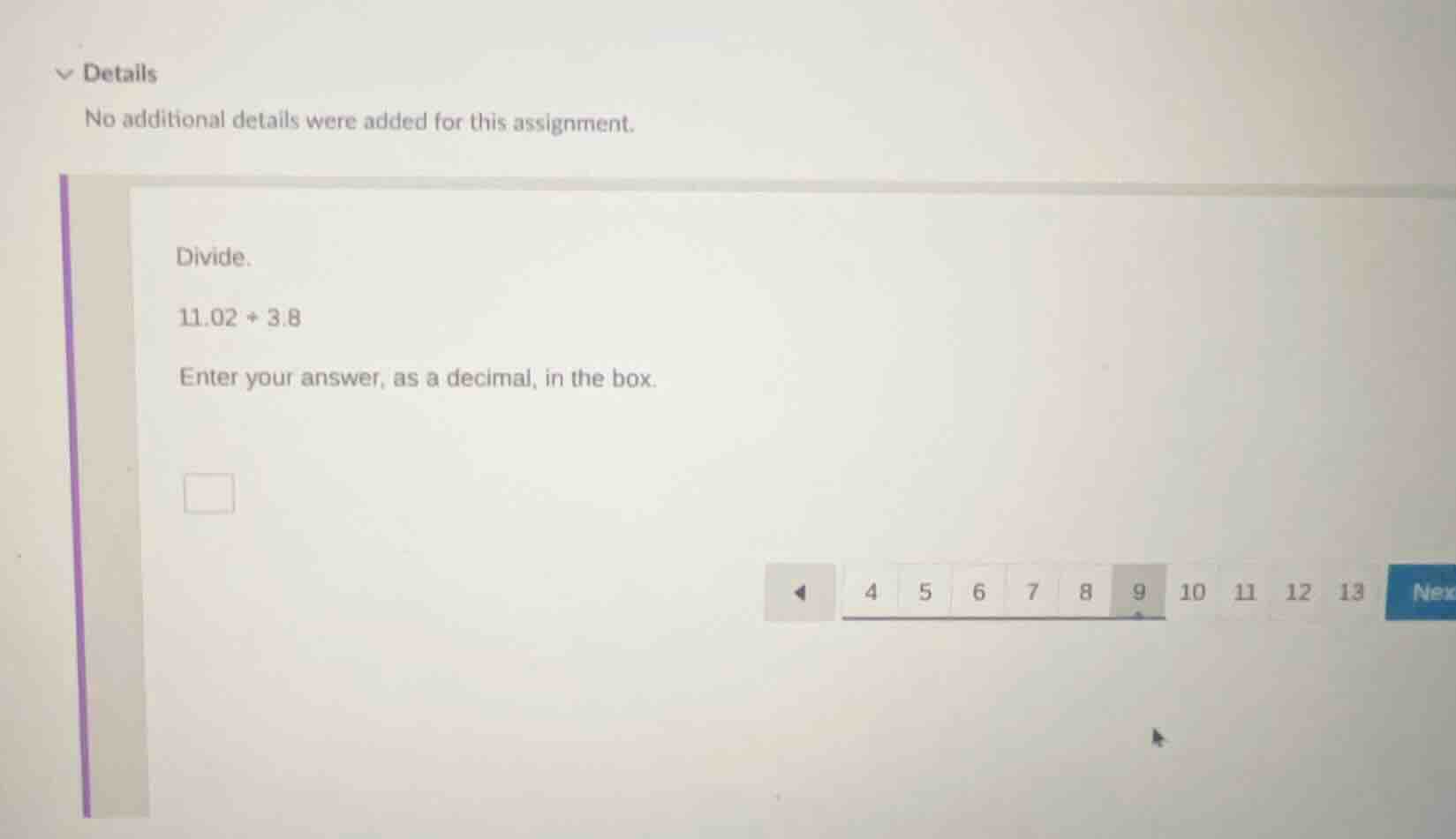 details no additional details were added for this assignment. divide. 1…