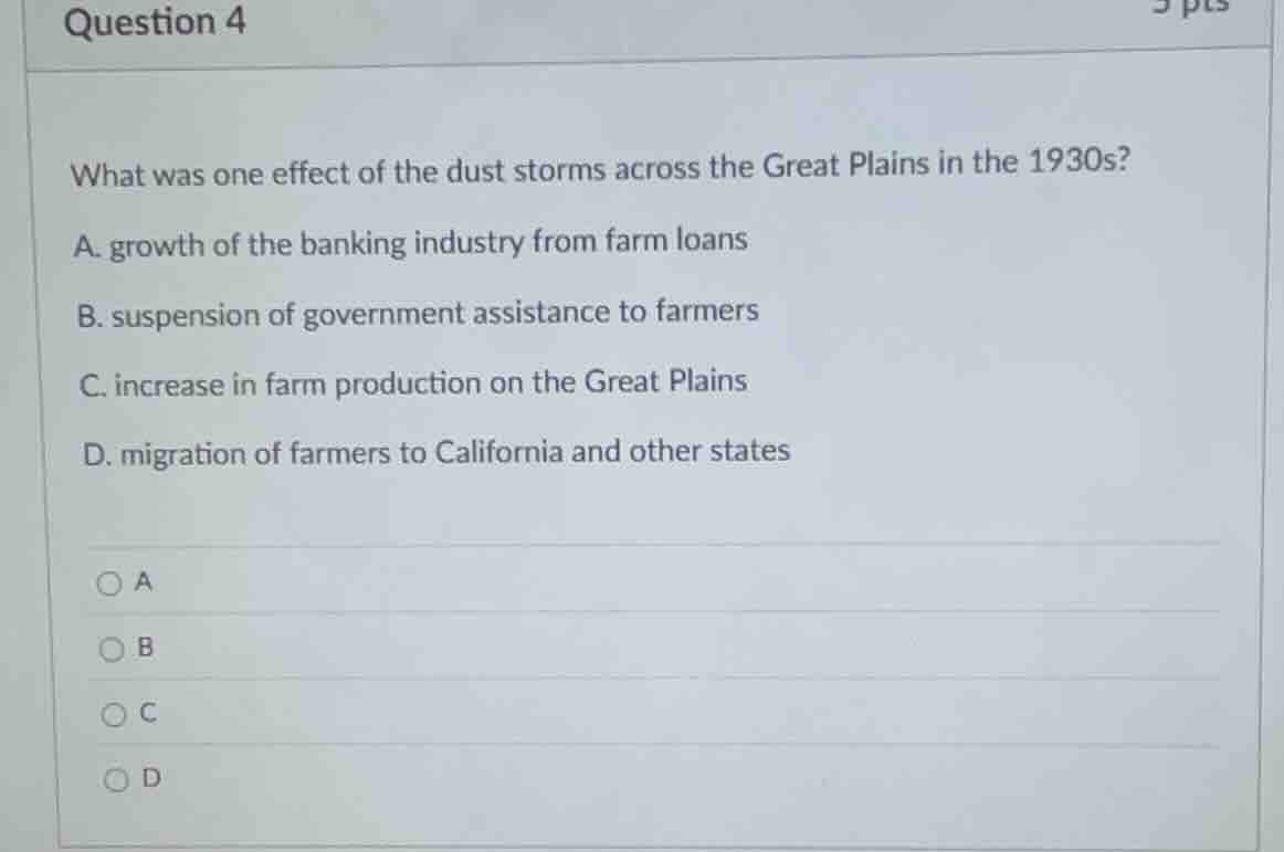 question 4 what was one effect of the dust storms across the great plai…