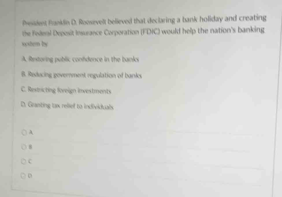 president franklin d. roosevelt believed that declaring a bank holiday …