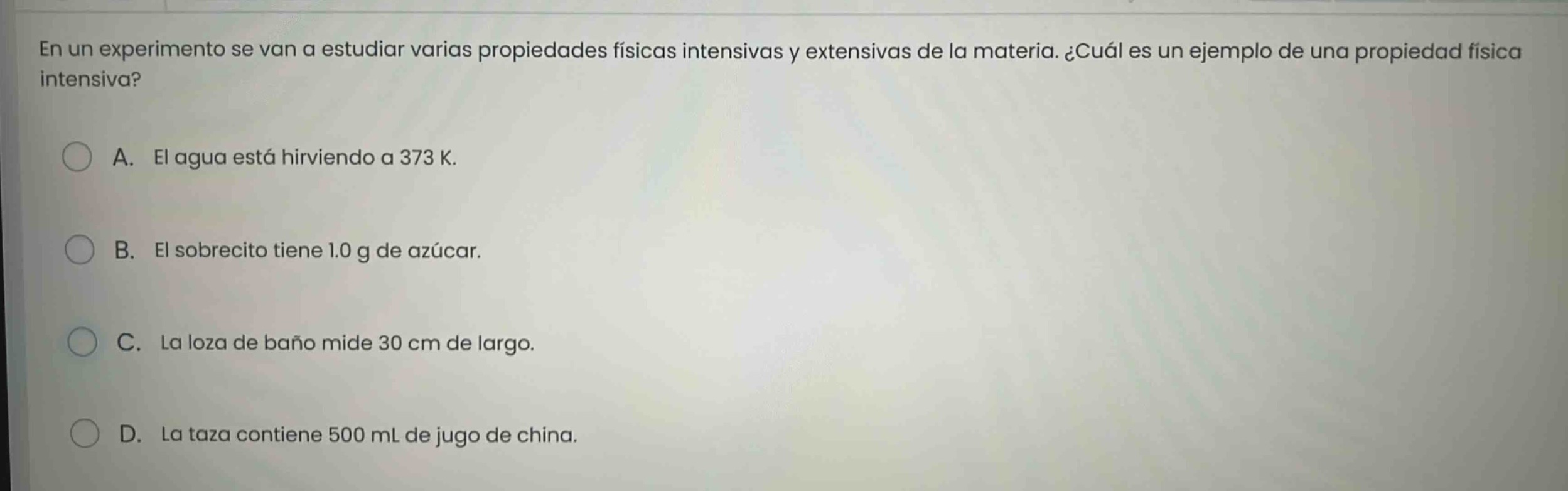 en un experimento se van a estudiar varias propiedades físicas intensiv…