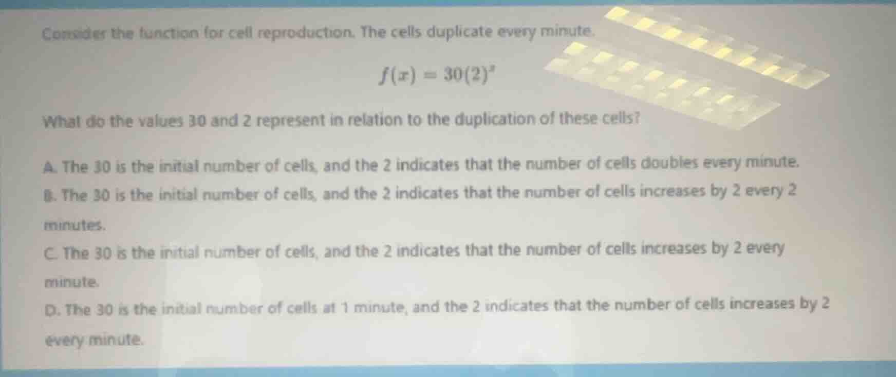 consider the function for cell reproduction. the cells duplicate every …