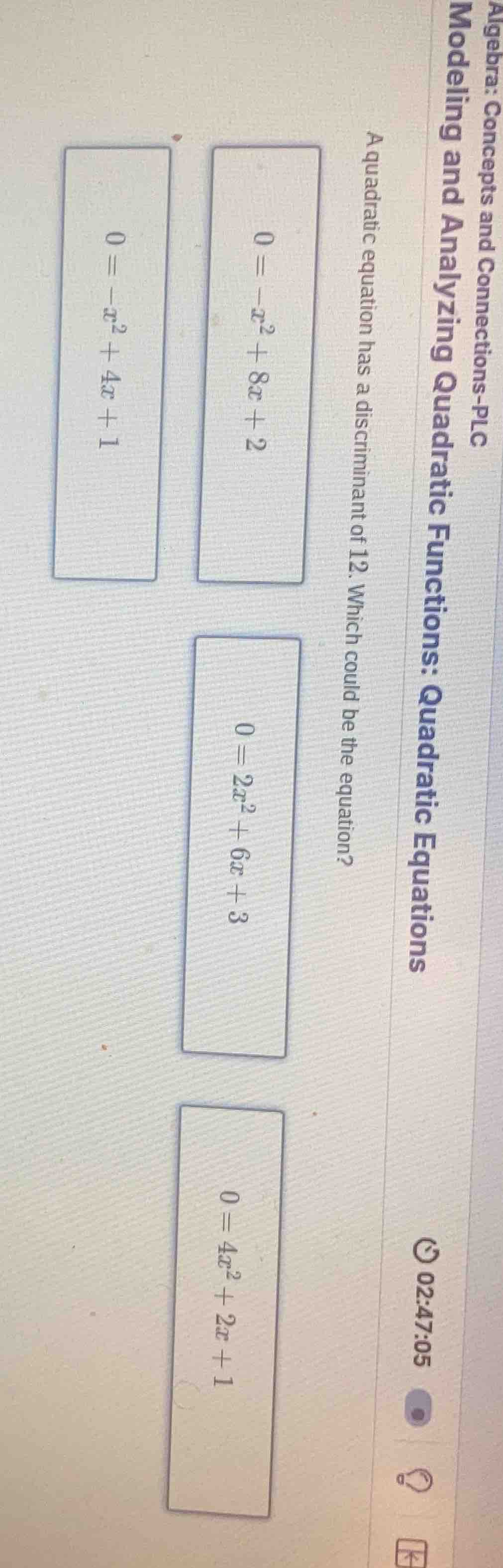 a quadratic equation has a discriminant of 12. which could be the equat…