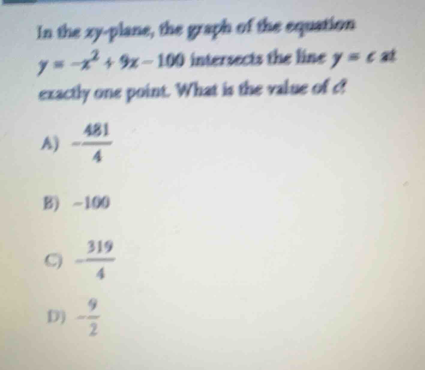 in the xy - plane, the graph of the equation $y = -x^2 + 9x - 100$ inte…
