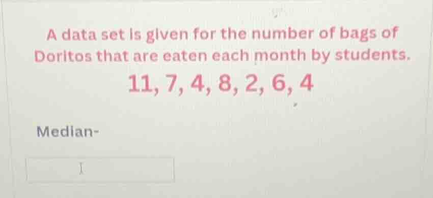 a data set is given for the number of bags of doritos that are eaten ea…
