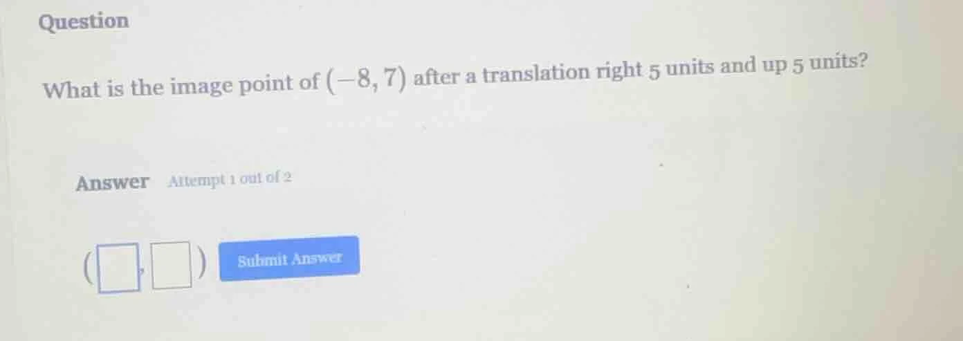 question what is the image point of $(-8, 7)$ after a translation right…