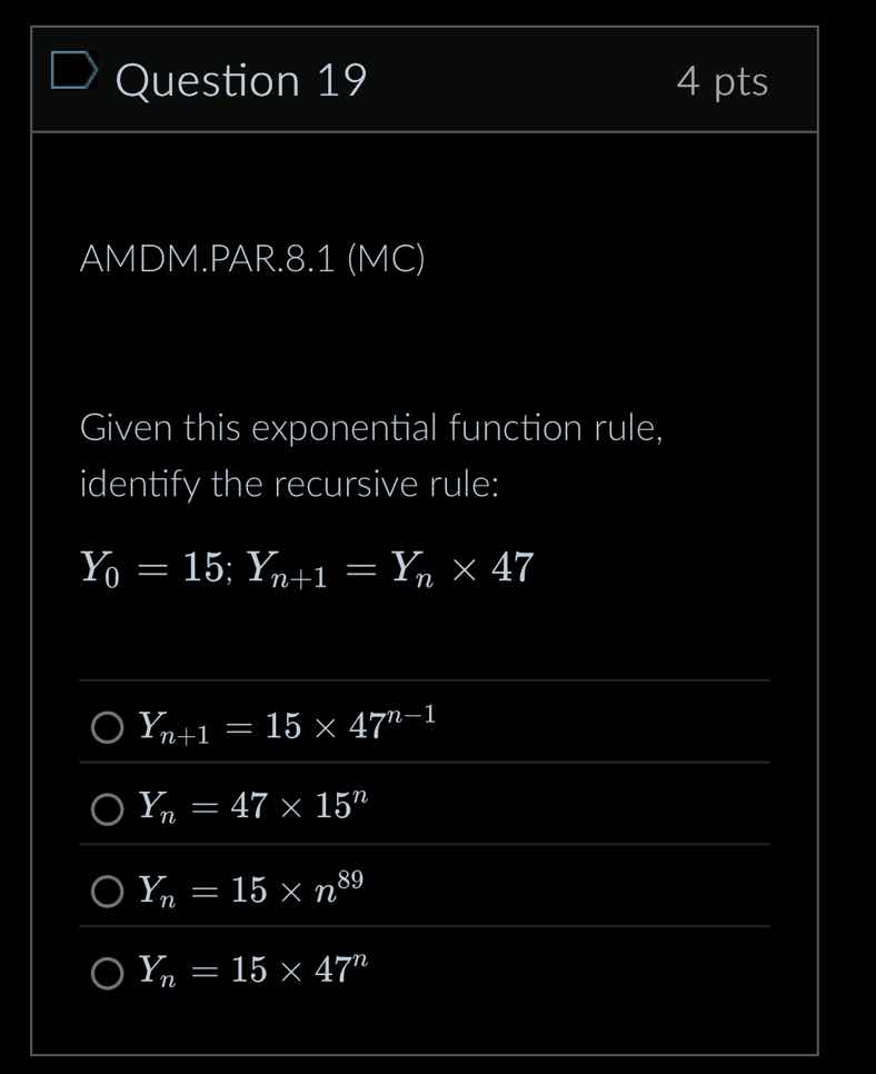 question 19 4 pts amdm.par.8.1 (mc) given this exponential function rul…