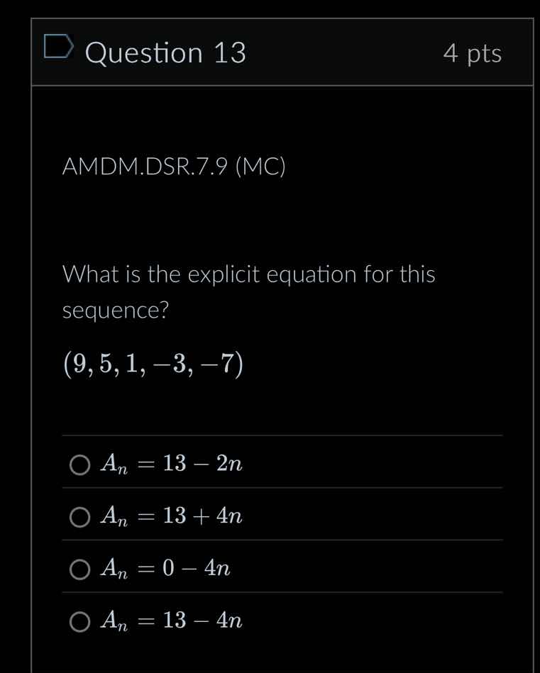 question 13 4 pts amdm.dsr.7.9 (mc) what is the explicit equation for t…