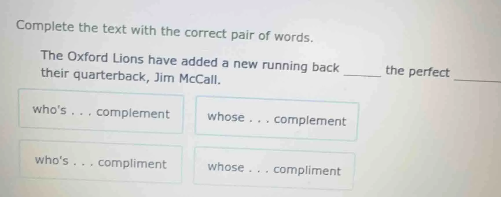 complete the text with the correct pair of words. the oxford lions have…