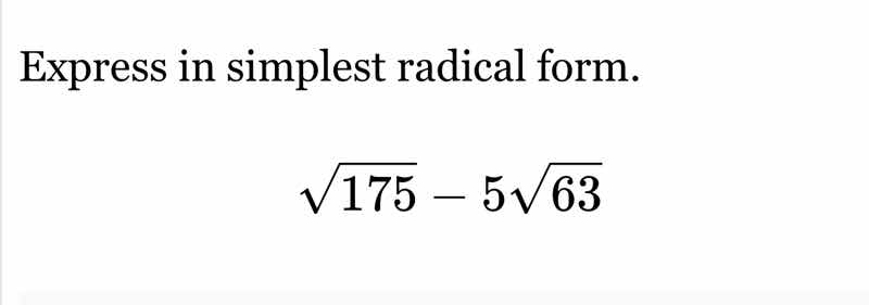express in simplest radical form.\\(\\sqrt{175} - 5\\sqrt{63}\\)