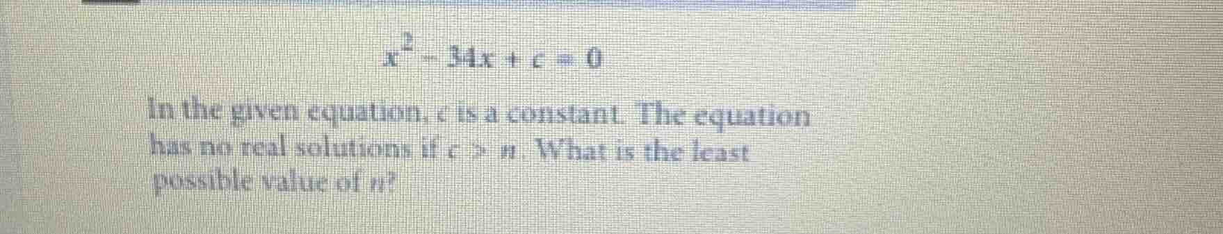 $x^{2}-34x + c = 0$ in the given equation, $c$ is a constant. the equat…