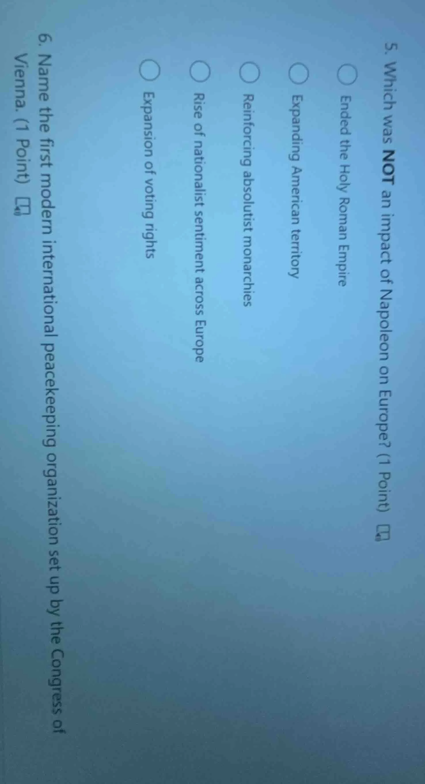 5. which was not an impact of napoleon on europe? (1 point) ended the h…