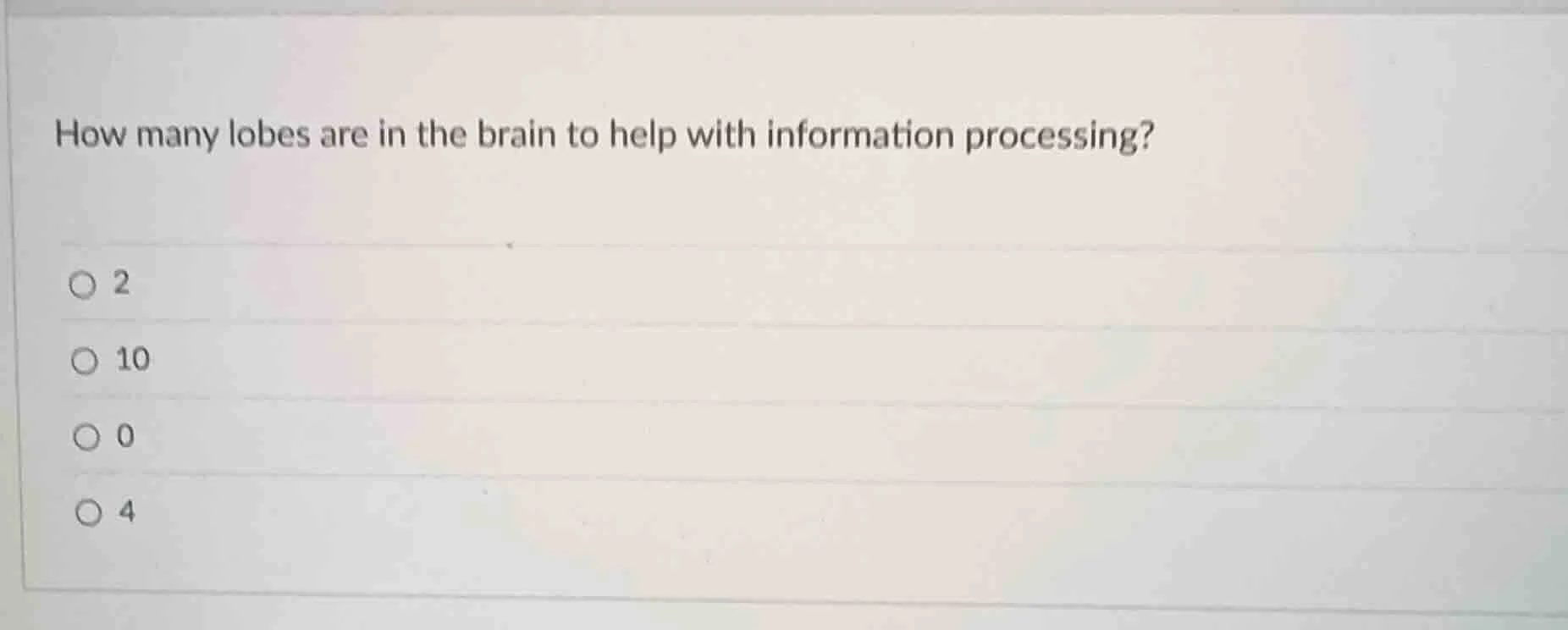 how many lobes are in the brain to help with information processing? ○ …