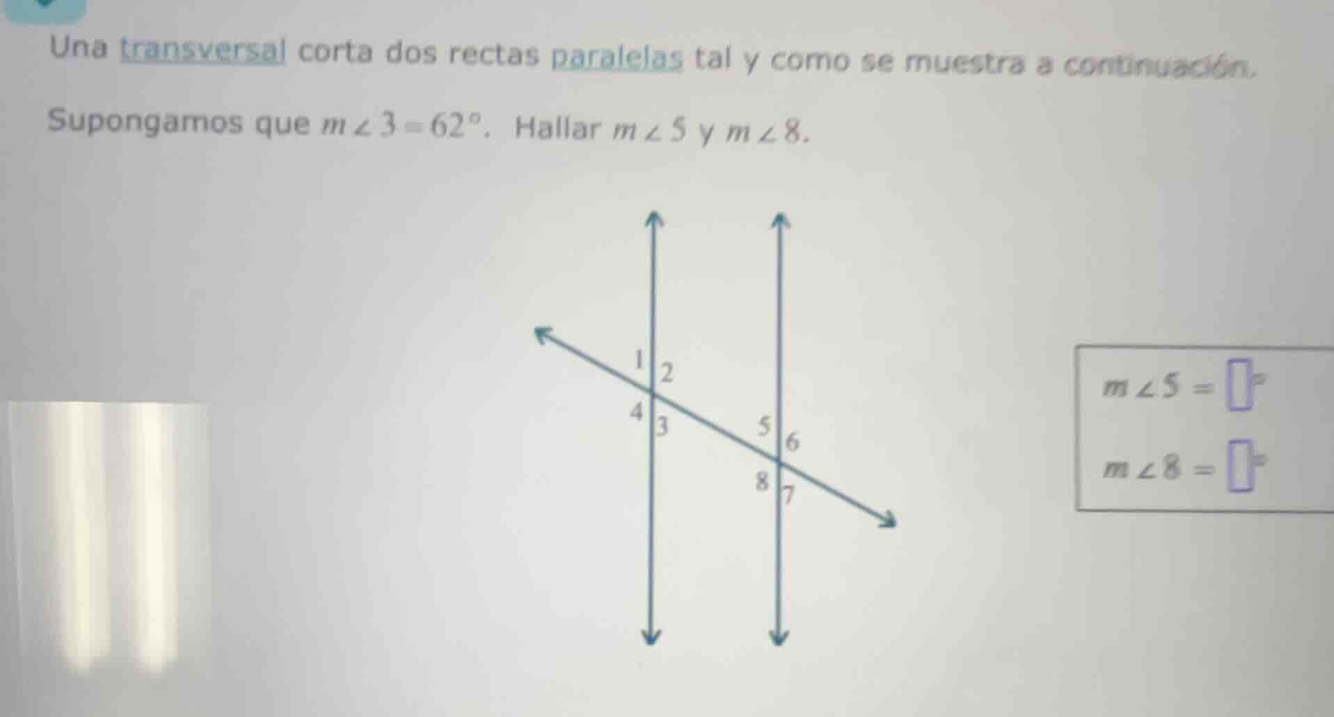 una transversal corta dos rectas paralelas tal y como se muestra a cont…