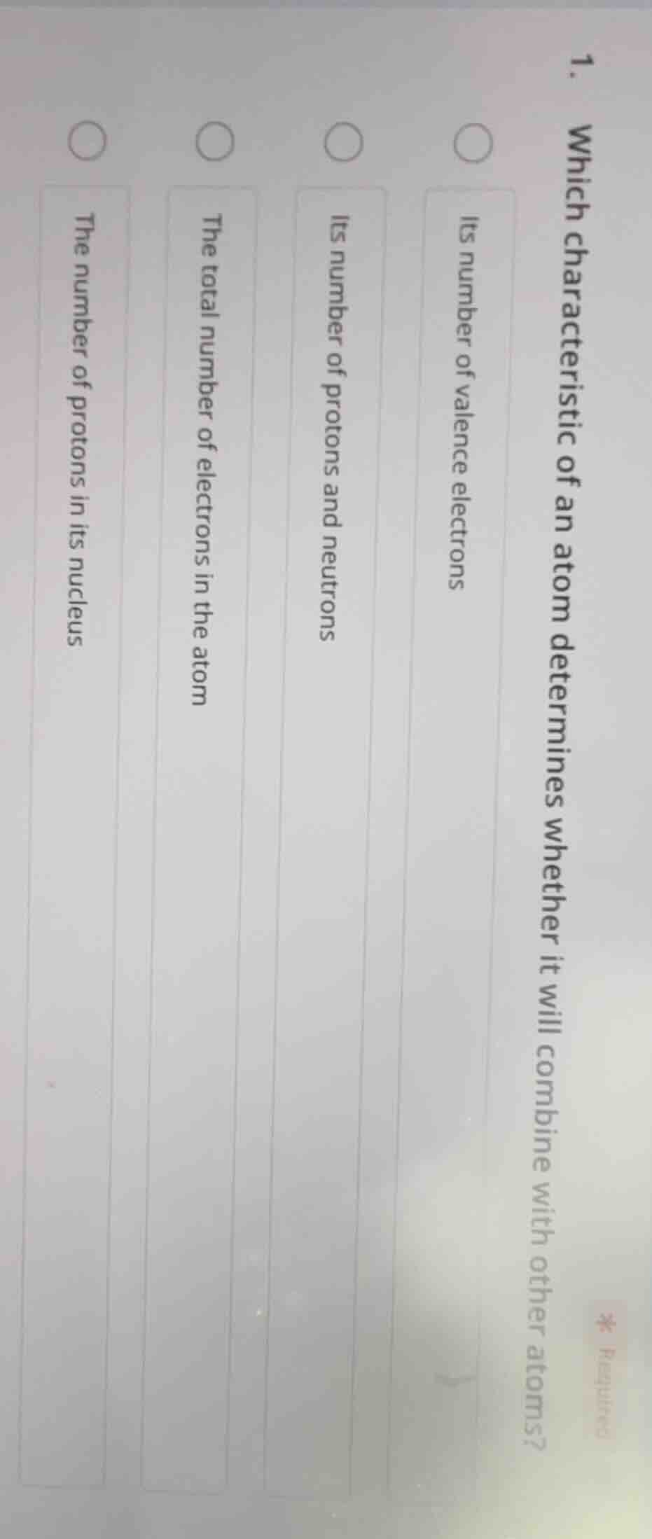 1. which characteristic of an atom determines whether it will combine w…