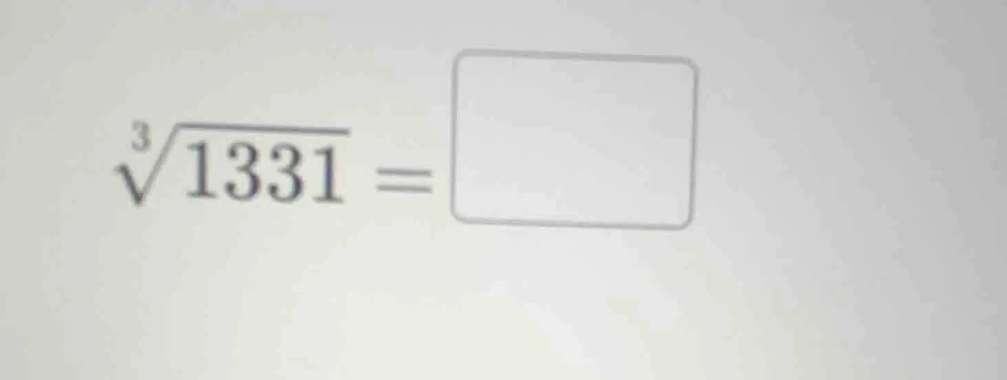 $\\sqrt3{1331} = \\square$