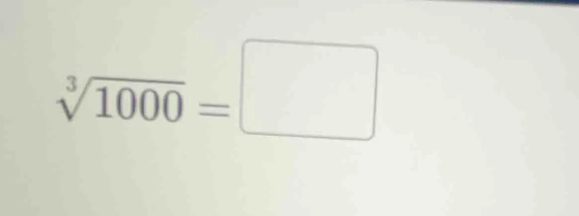 $\\sqrt3{1000} = \\square$