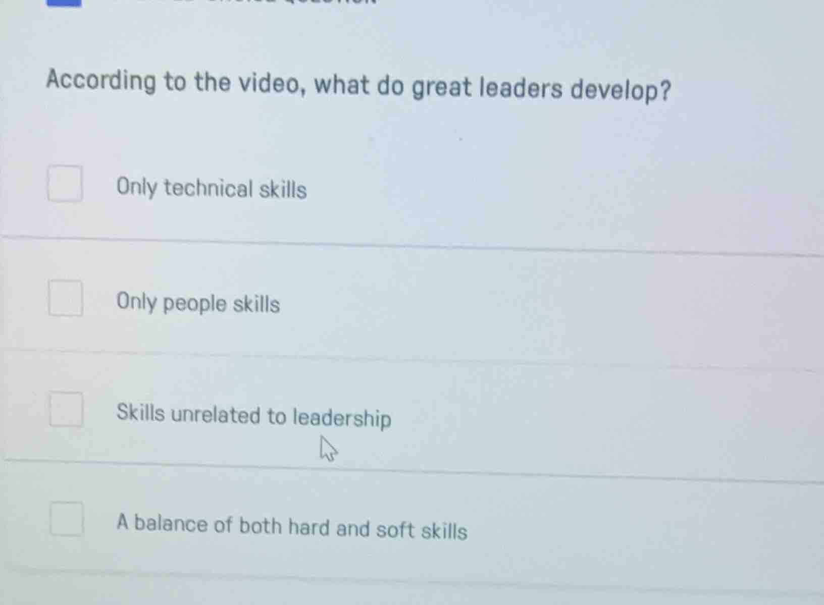 according to the video, what do great leaders develop? only technical s…