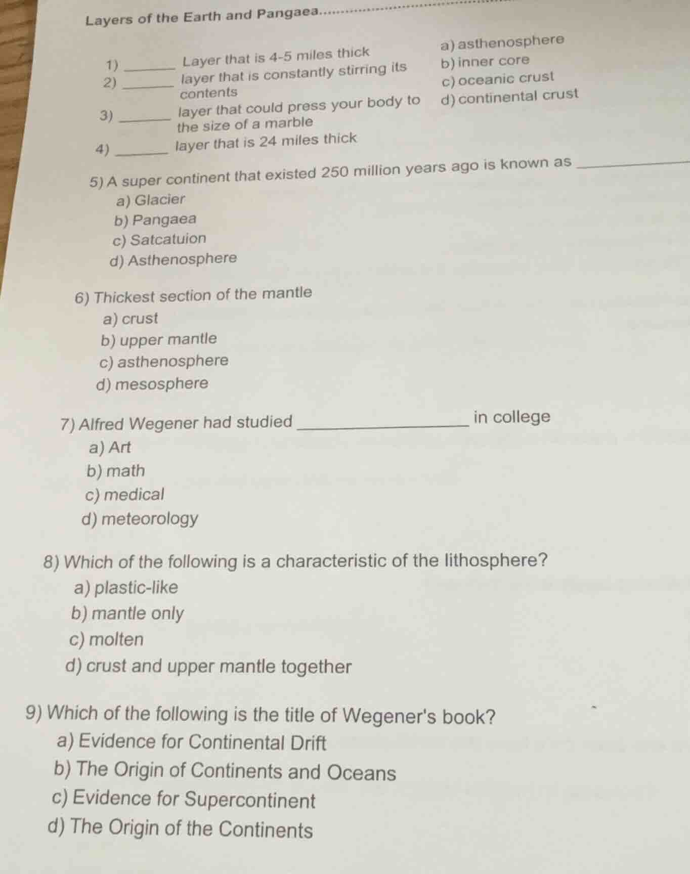 layers of the earth and pangaea 1) ______ layer that is 4 - 5 miles thi…