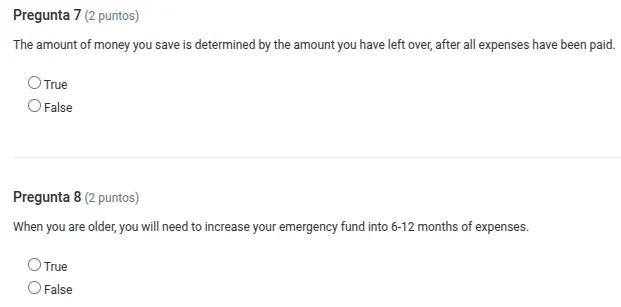 pregunta 7 (2 puntos) the amount of money you save is determined by the…