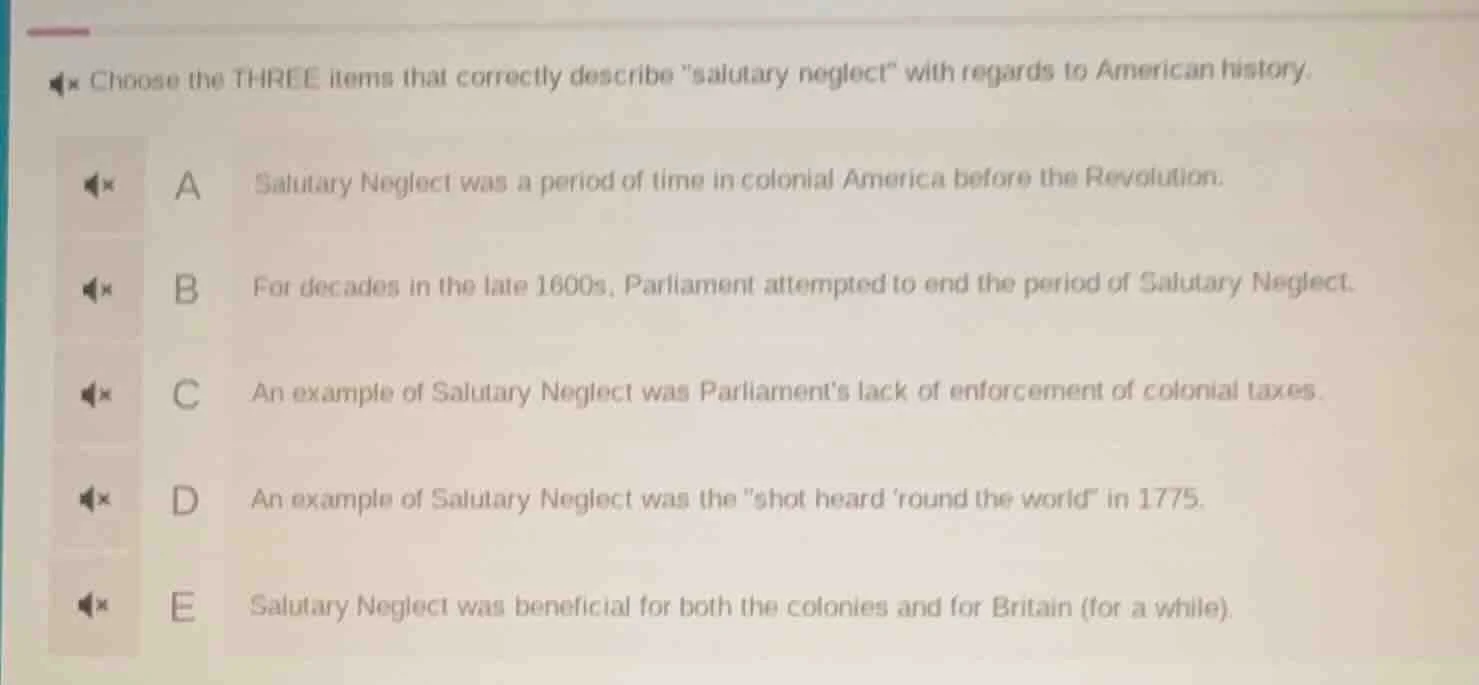 choose the three items that correctly describe \salutary neglect\ with …