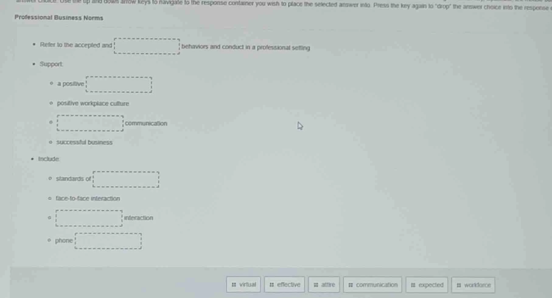 professional business norms - refer to the accepted and behaviors and c…