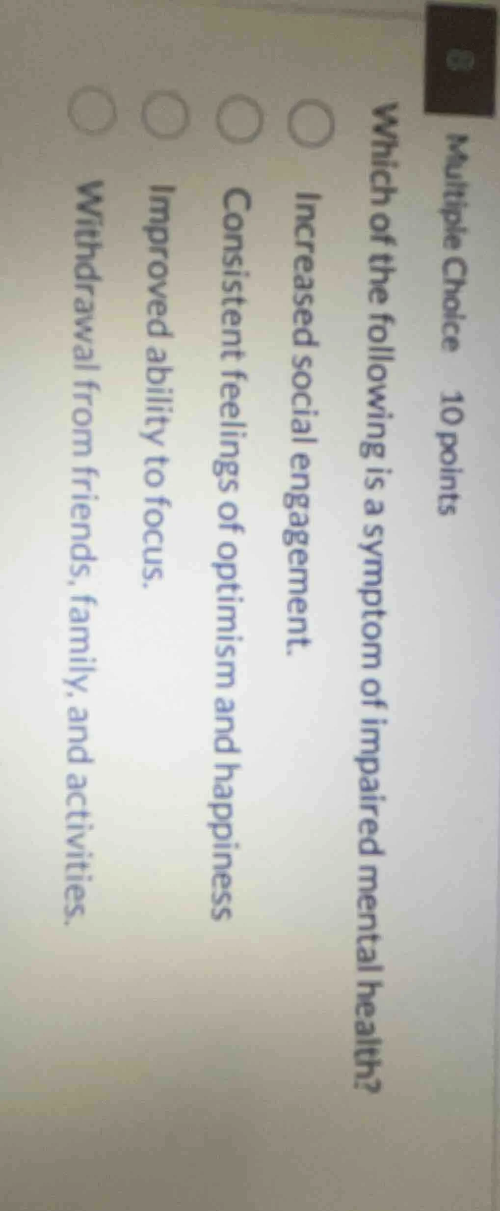 multiple choice 10 points which of the following is a symptom of impair…