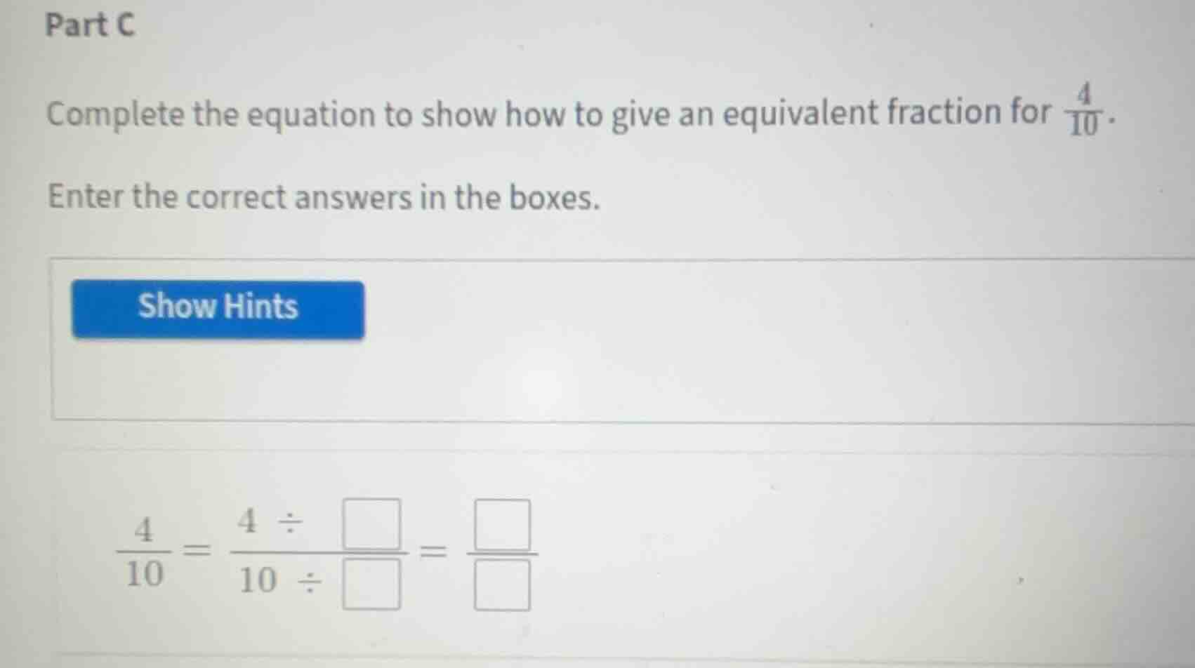 part c complete the equation to show how to give an equivalent fraction…
