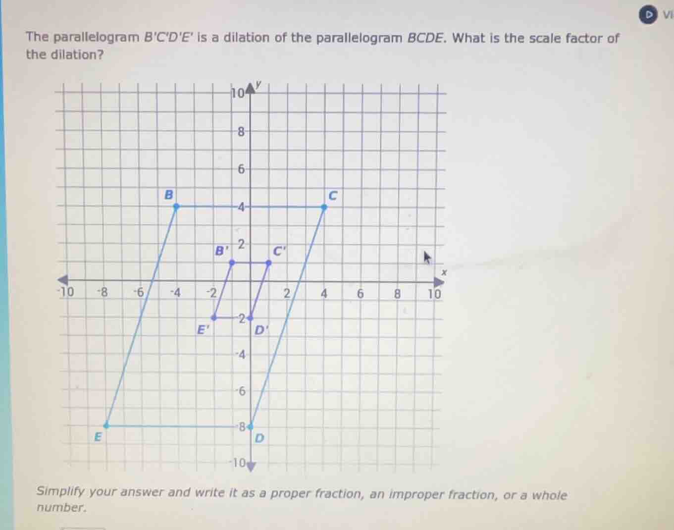 the parallelogram bcde is a dilation of the parallelogram bcde. what is…