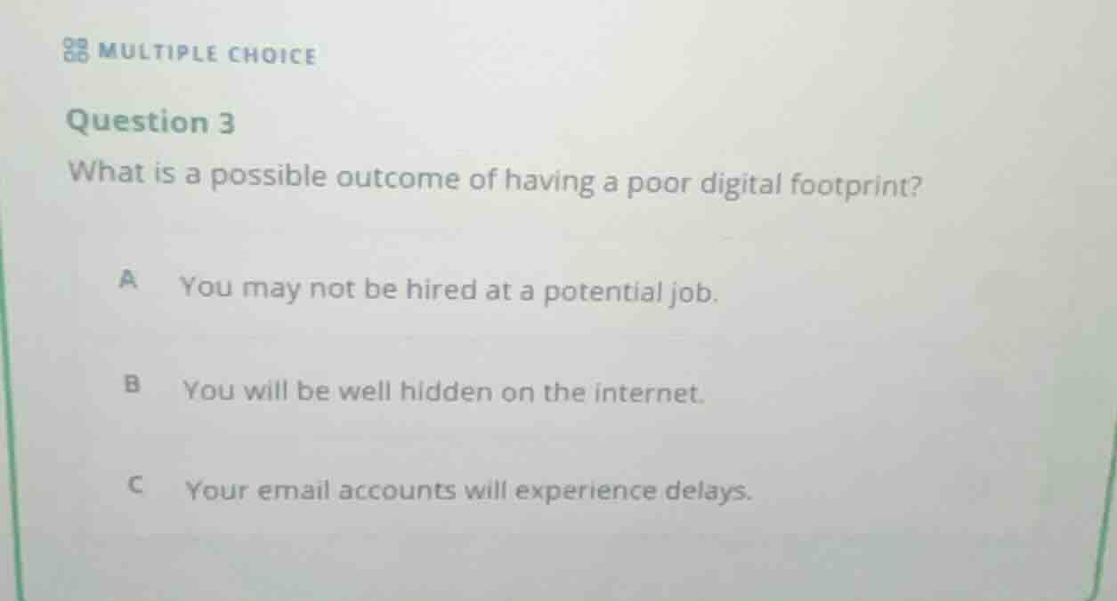 multiple choice question 3 what is a possible outcome of having a poor …