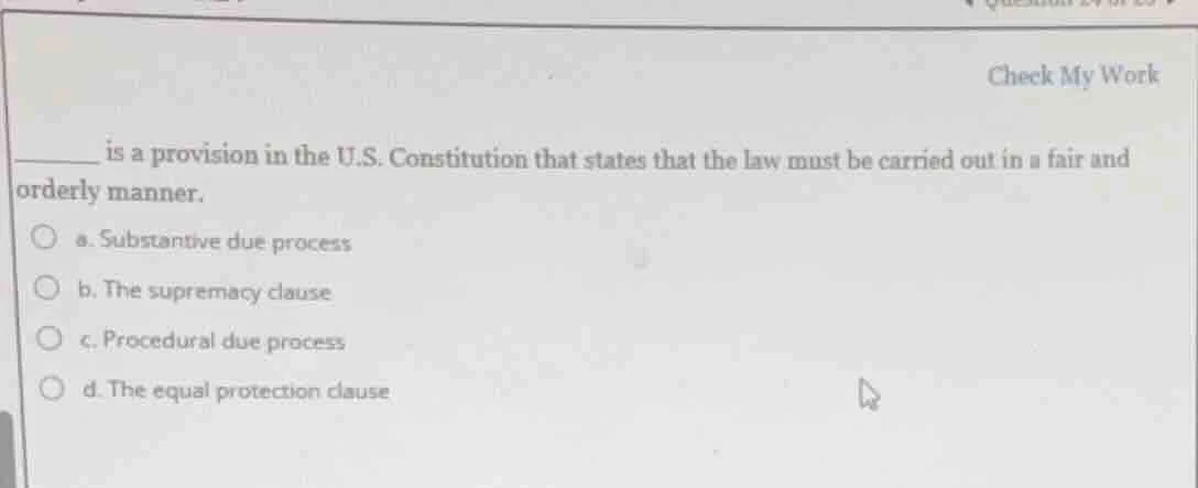 ______ is a provision in the u.s. constitution that states that the law…