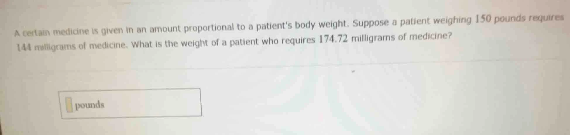 a certain medicine is given in an amount proportional to a patients bod…