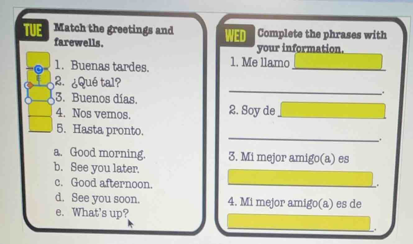 tue match the greetings and farewells. 1. buenas tardes. 2. ¿qué tal? 3…