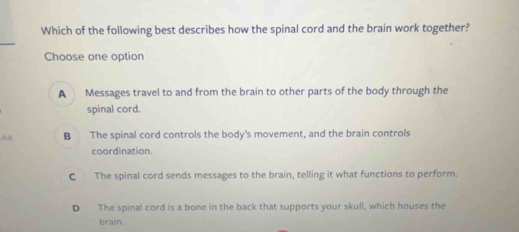 which of the following best describes how the spinal cord and the brain…