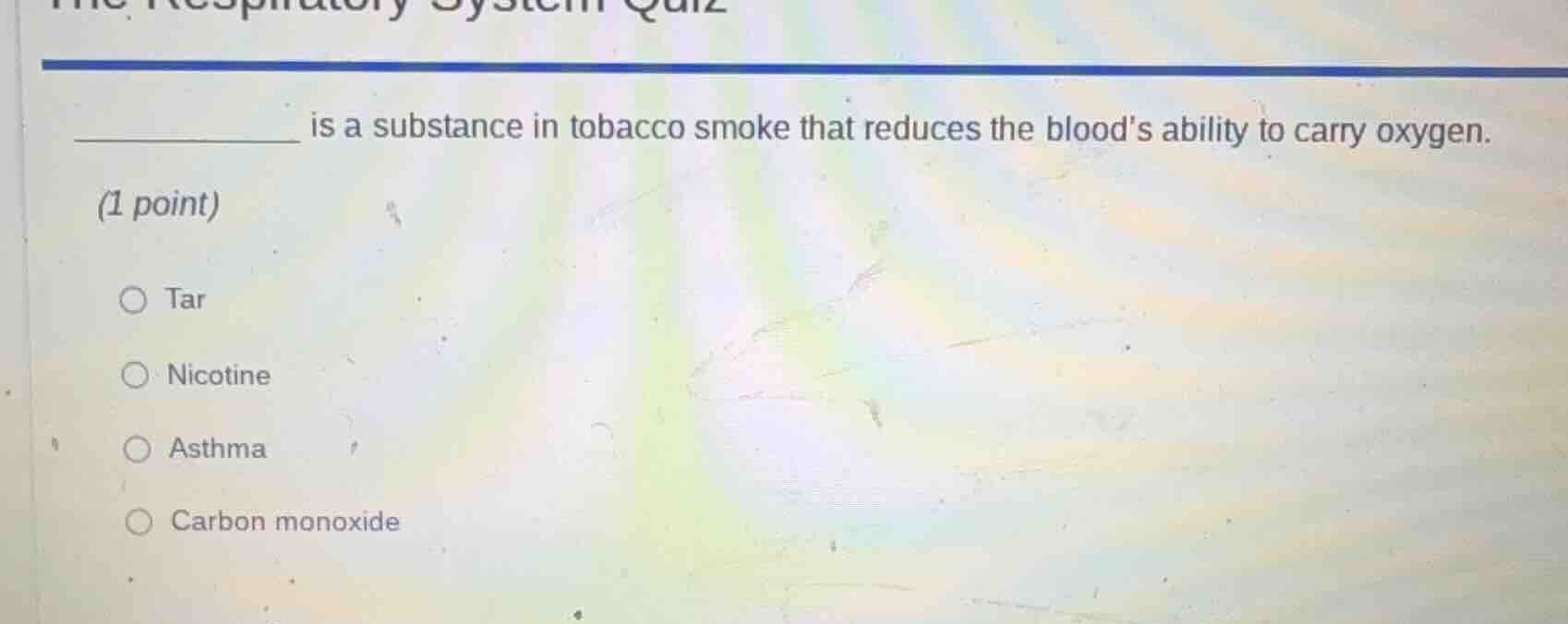 ______ is a substance in tobacco smoke that reduces the bloods ability …