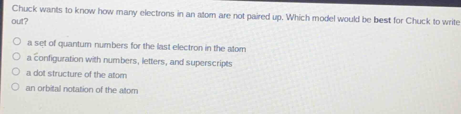 chuck wants to know how many electrons in an atom are not paired up. wh…