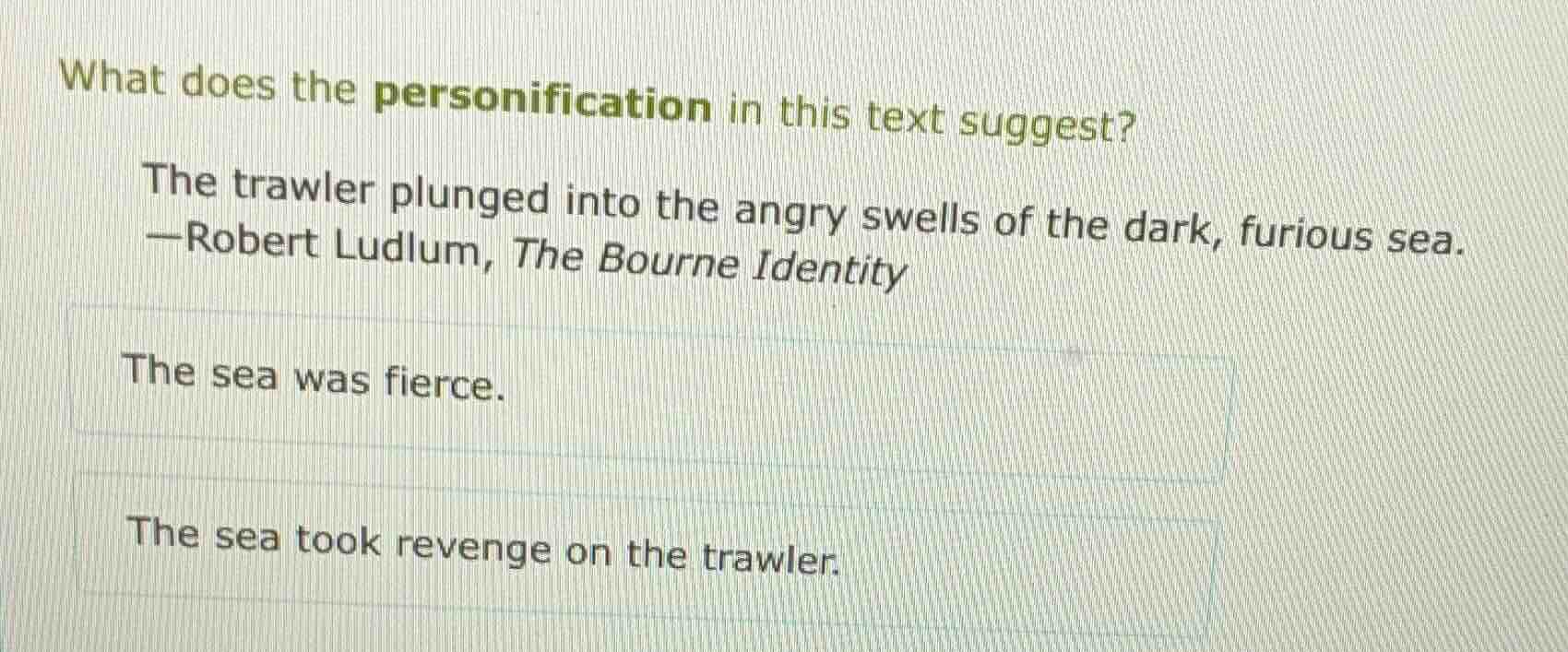 what does the personification in this text suggest? the trawler plunged…