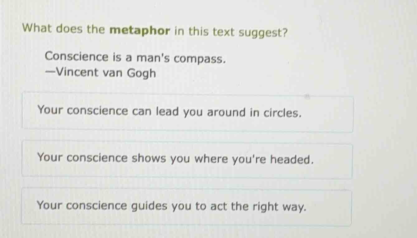 what does the metaphor in this text suggest? conscience is a mans compa…