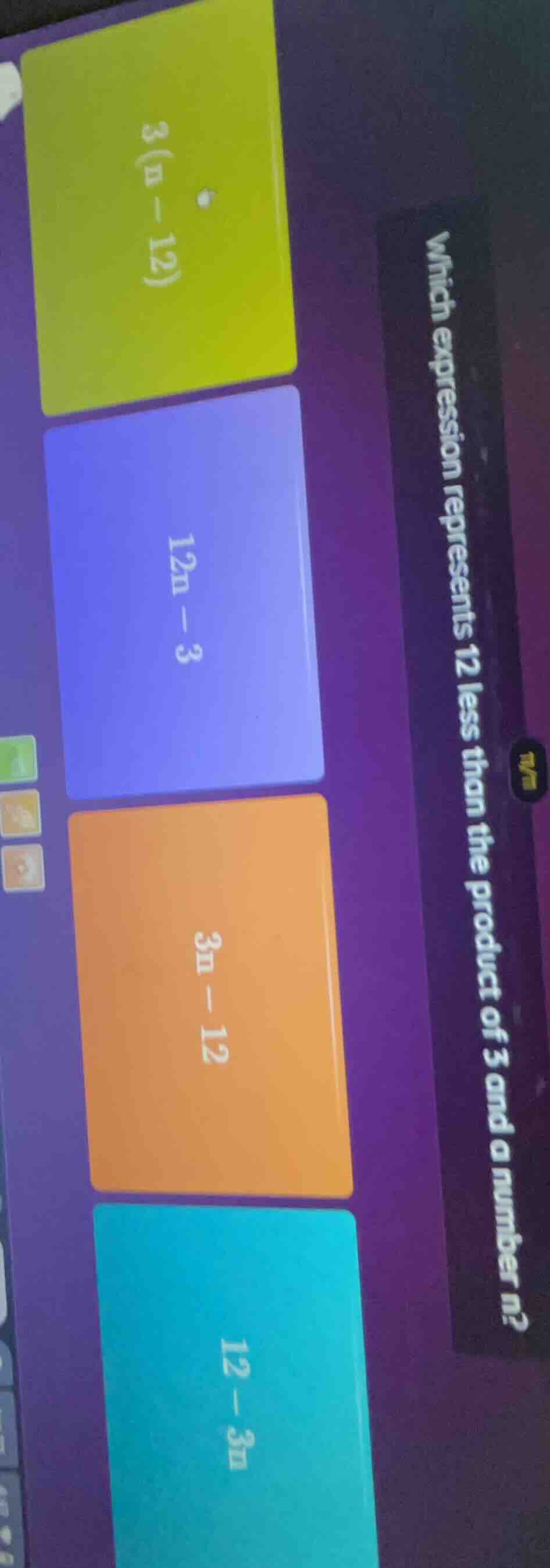 which expression represents 12 less than the product of 3 and a number …