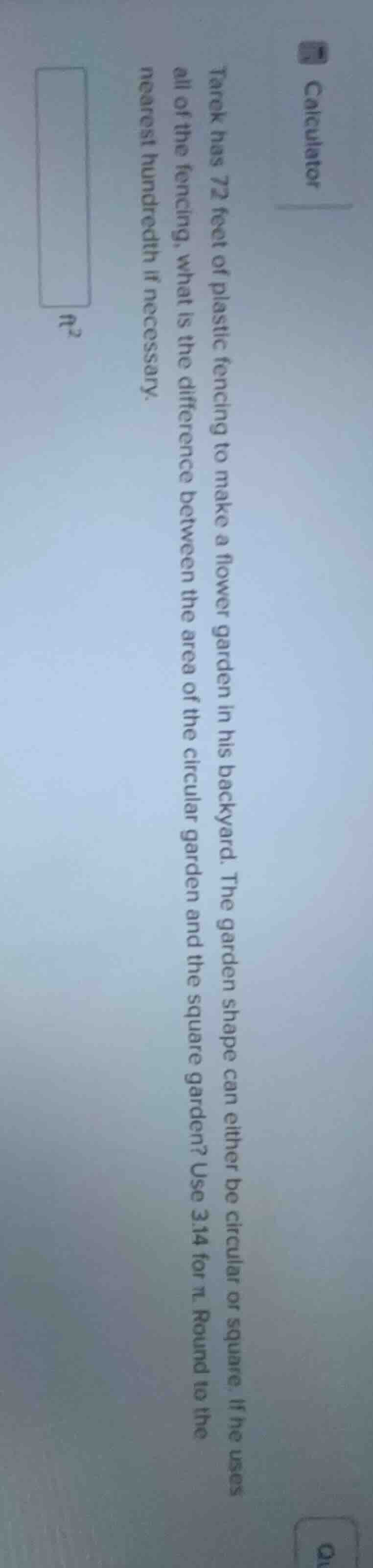 tarek has 72 feet of plastic fencing to make a flower garden in his bac…