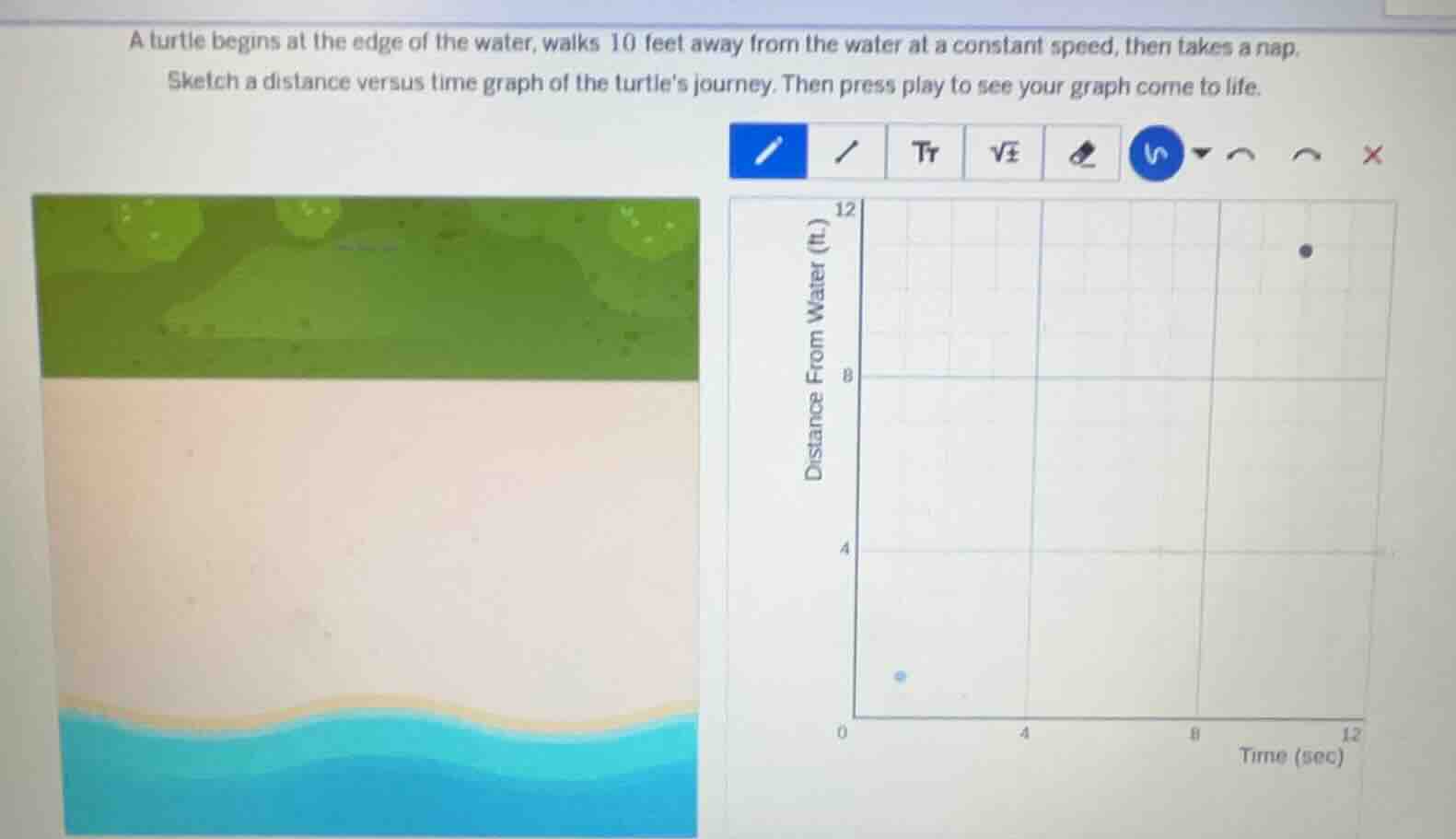 a turtle begins at the edge of the water, walks 10 feet away from the w…