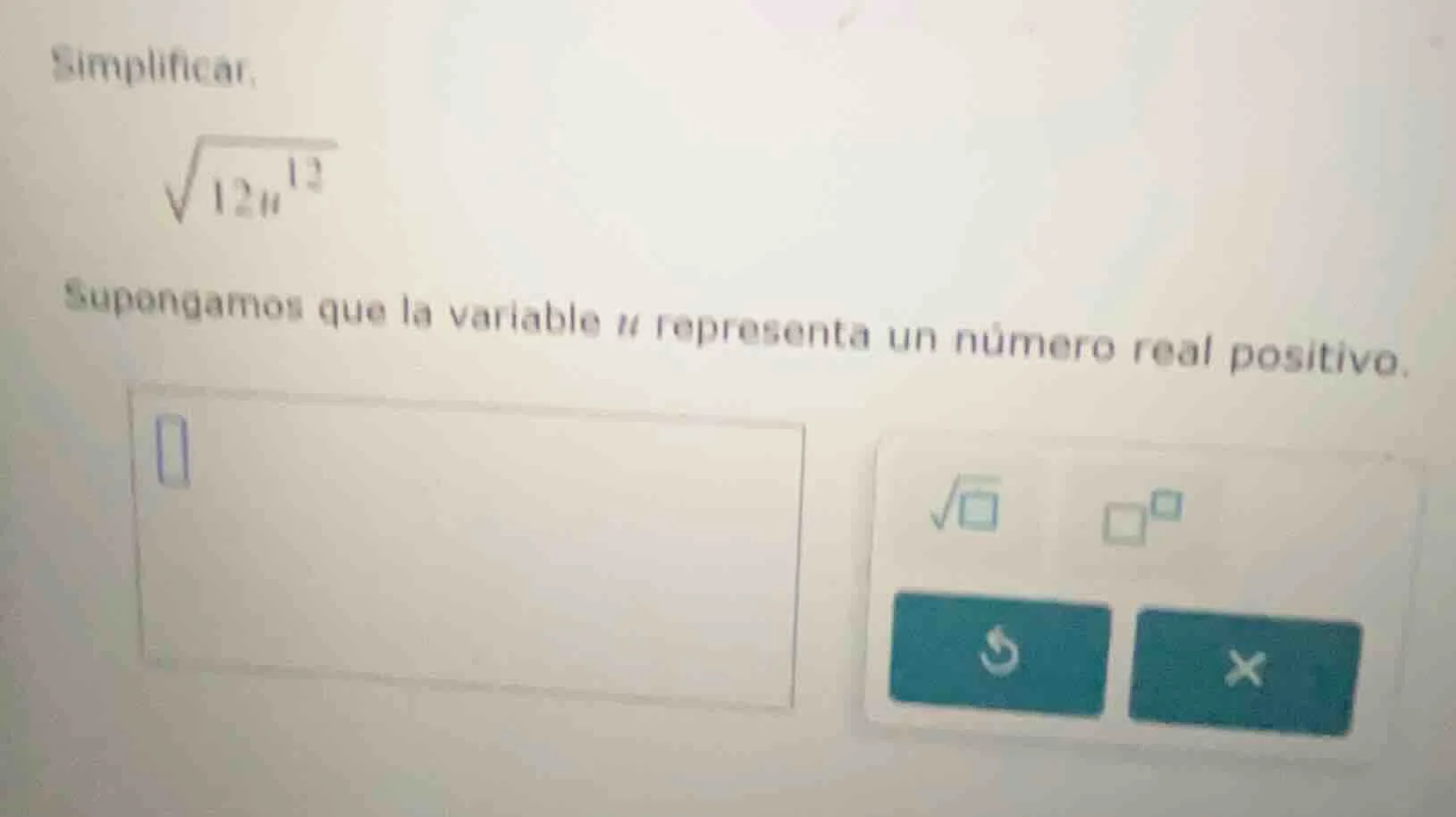 simplificar. \\(\\sqrt{12u^{13}}\\) supongamos que la variable \\(u\\) …