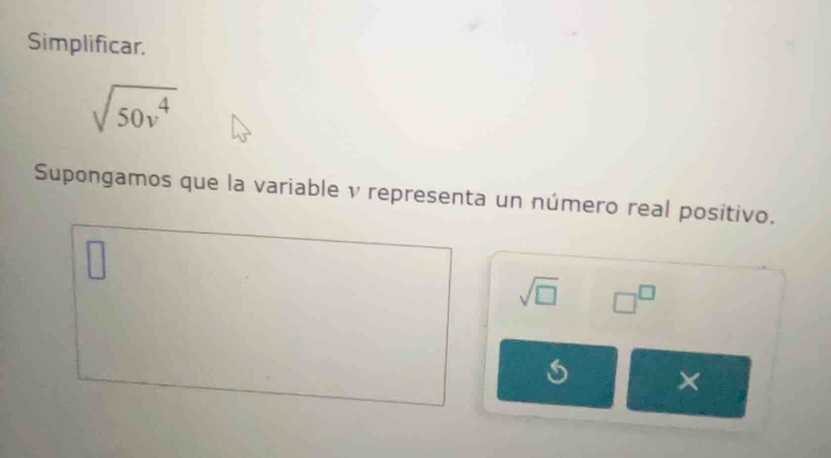 simplificar. \\sqrt{50v^4} supongamos que la variable v representa un n…