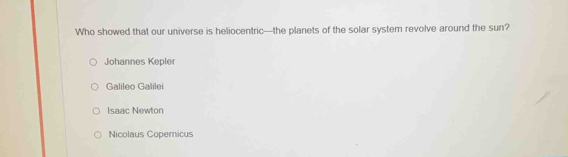 who showed that our universe is heliocentric—the planets of the solar s…