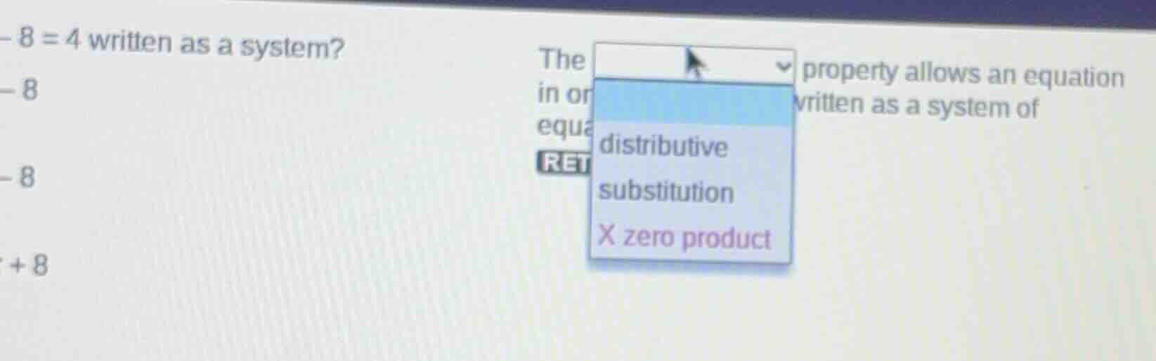 the property allows an equation in or written as a system of equa distr…
