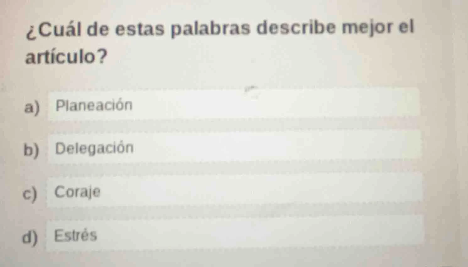 ¿cuál de estas palabras describe mejor el artículo? a) planeación b) de…