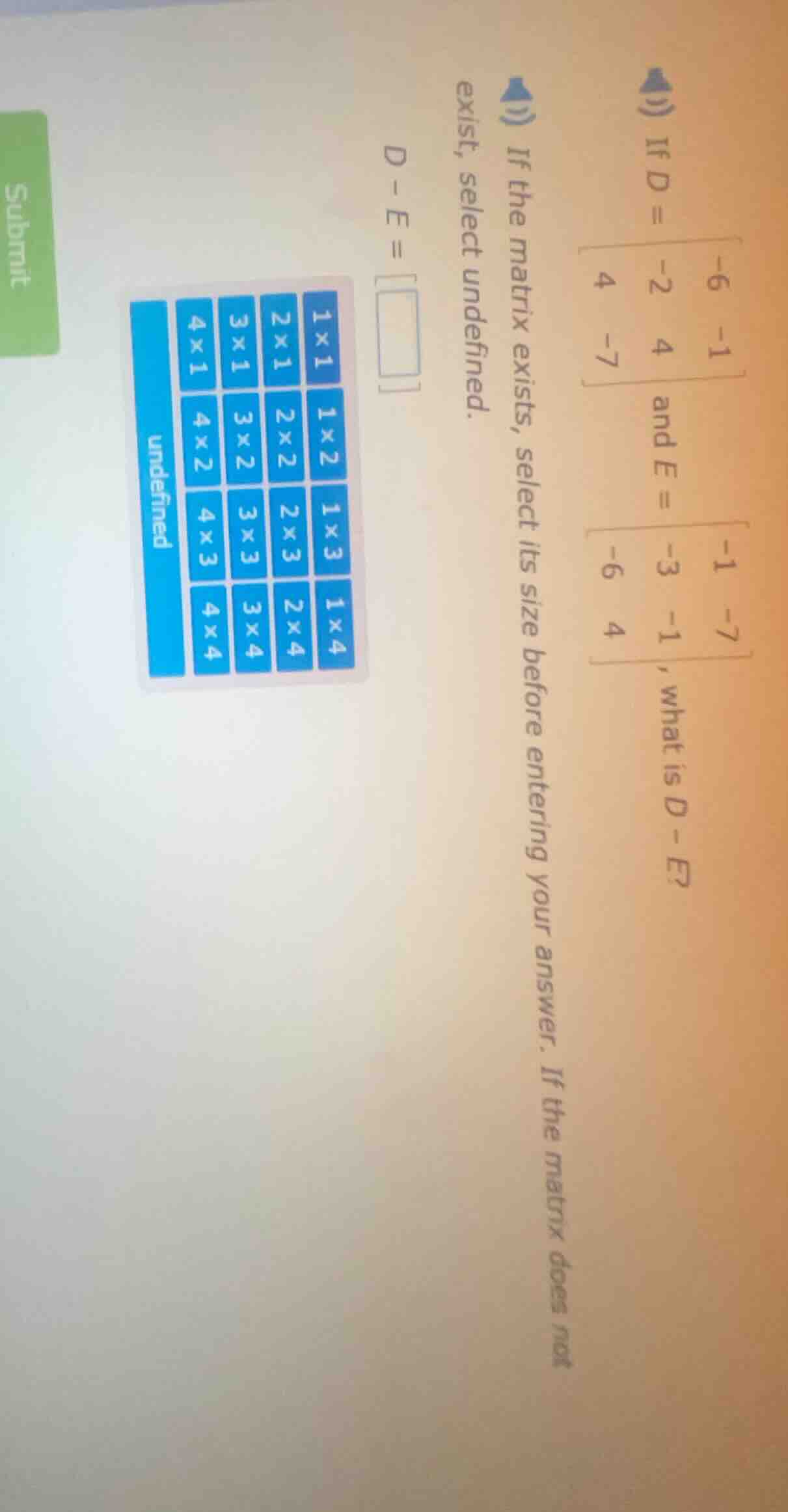 if d = \\begin{bmatrix}-6 & -1\\\\-2 & 4\\\\4 & -7\\end{bmatrix} and e …