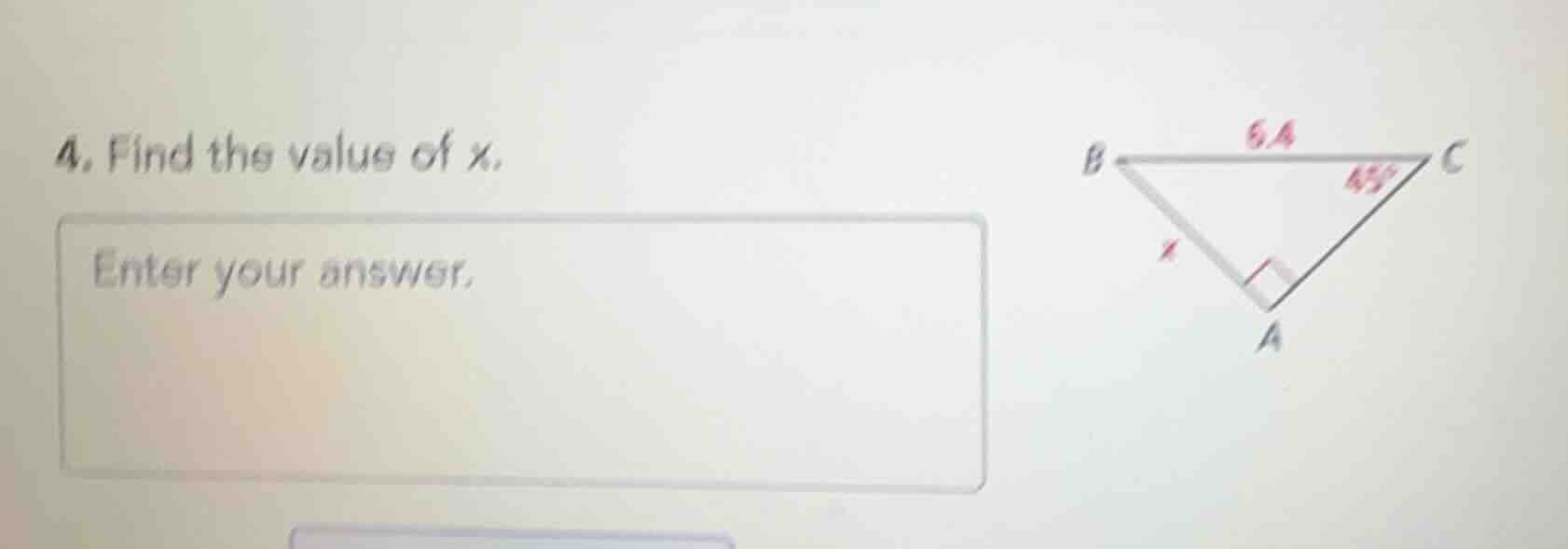 4. find the value of x. enter your answer.