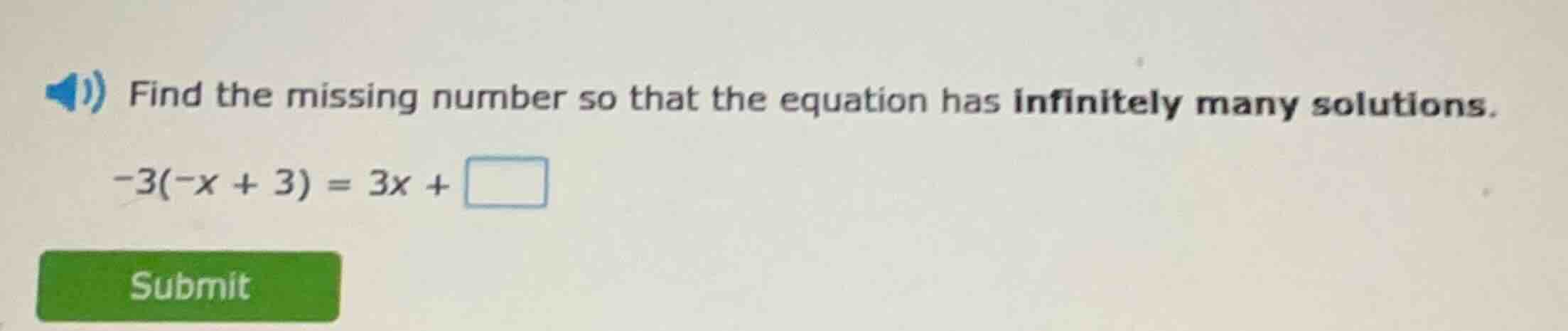 find the missing number so that the equation has infinitely many soluti…