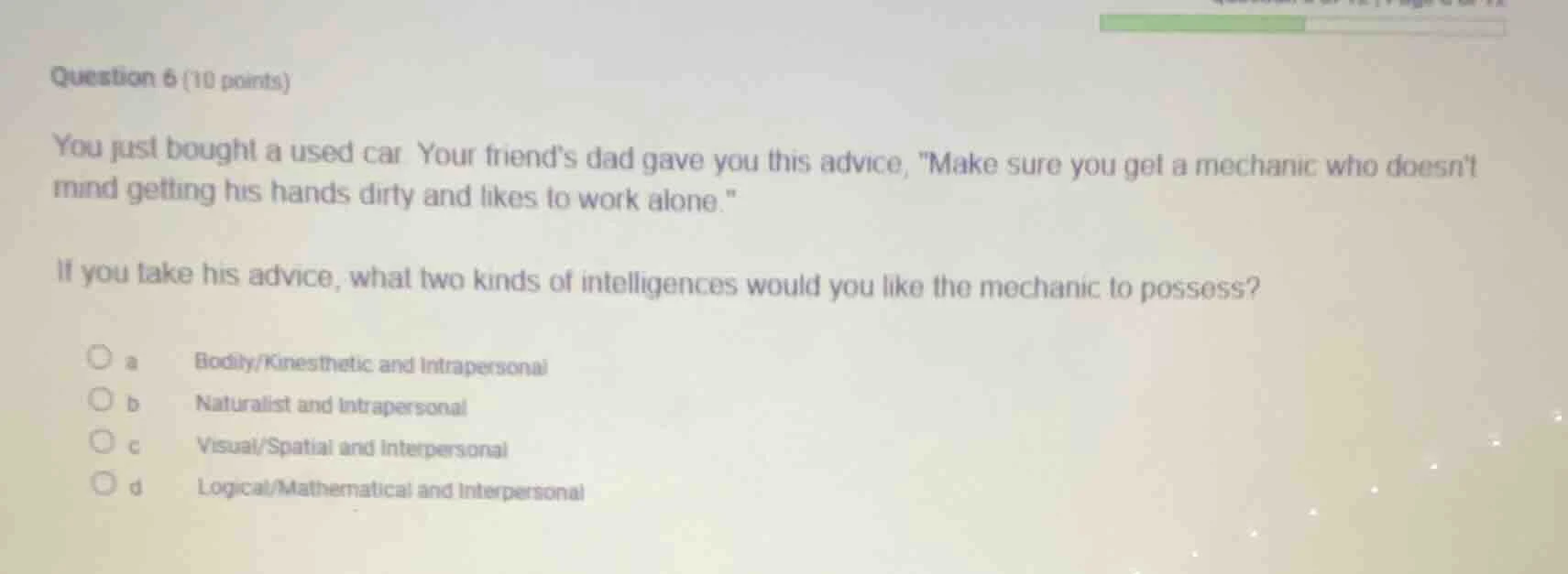 question 6 (10 points) you just bought a used car. your friends dad gav…