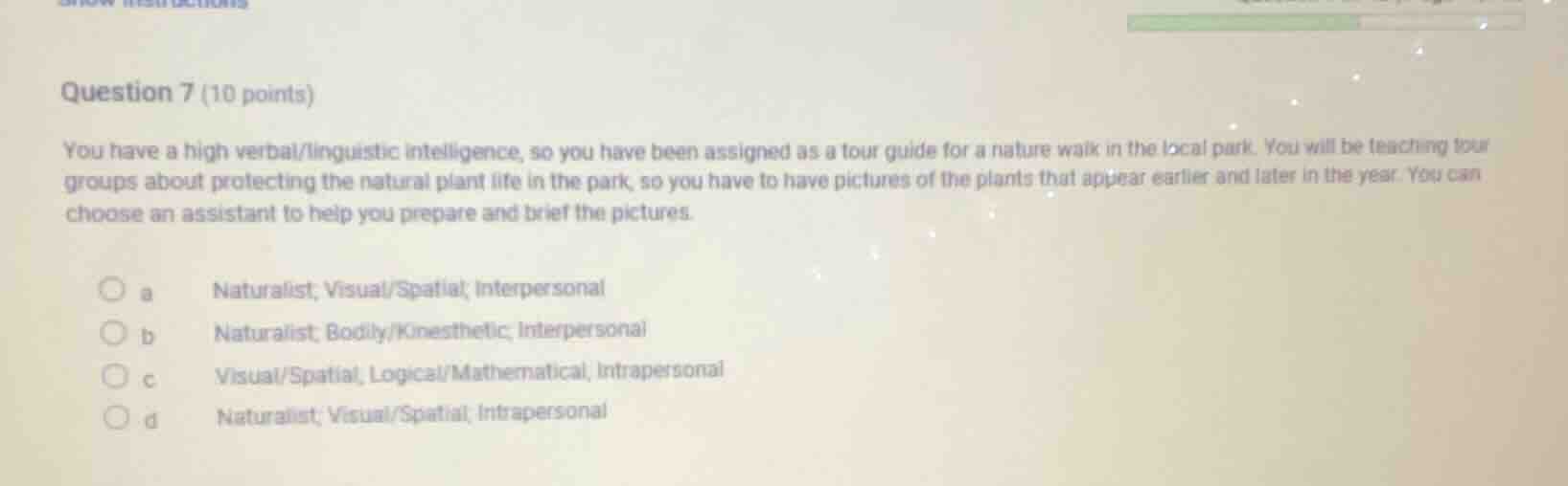 question 7 (10 points) you have a high verbal/linguistic intelligence, …